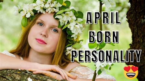 Born In April Find Out About Qualities Of People Born In April Youtube