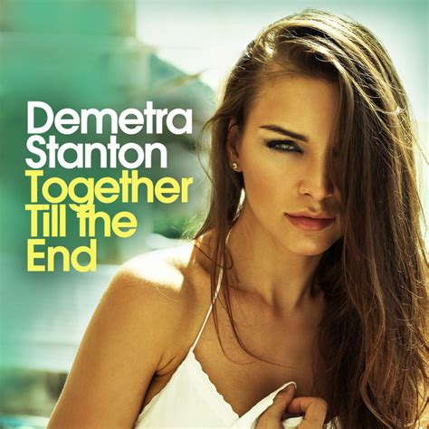 Together Till The End Single By Demetra Stanton Spotify