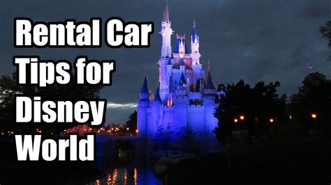Best Tips For Renting A Car At Disney World Youtube