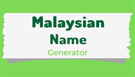Malaysian Names Malaysian Male And Female Name Generator