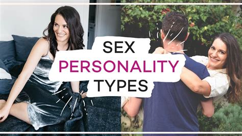 sex personality types who you are in the bedroom youtube