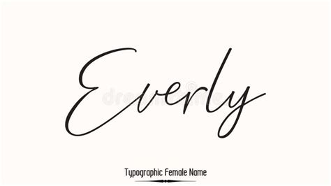 Everly Woman S Name Typescript Handwritten Lettering Calligraphy Text