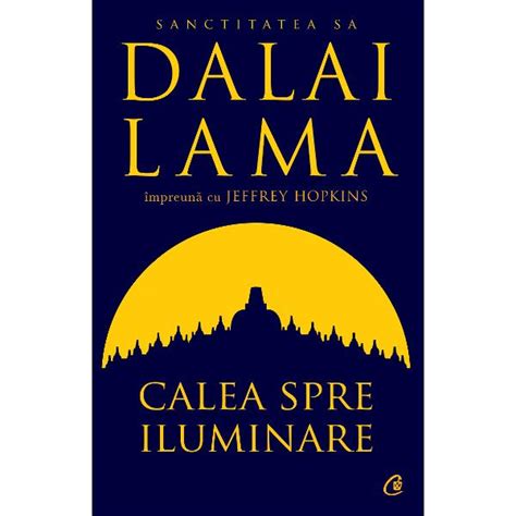 Calea Spre Iluminare Editia A II A Dalai Lama Jeffrey Hopkins Libraria CLB