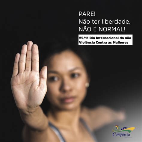 Dia Internacional da não Violência Contra Mulheres Prefeitura Municipal de Conquista MG