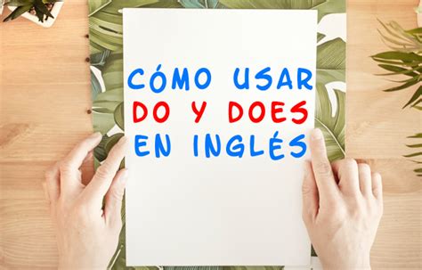 Do Y Does En Inglés Cómo Usarlo Facilmente Con Ejemplos Blablalang