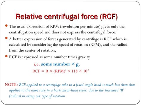 It depends on the revolutions per minute (rpm) and radius of the rotor, and is relative to the force of earth's gravity. Centrifugation