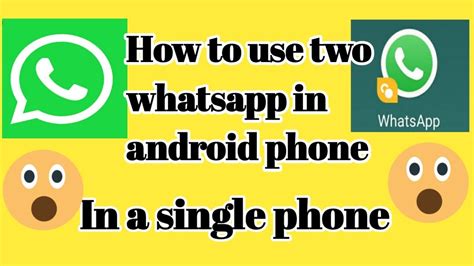 How To Use Dual Whatsapp In Single Android Phonetwo Whatsapp In