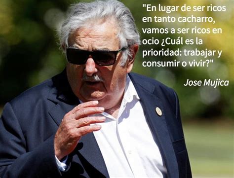 Estas 11 Frases De Jose Mujica Te Harán Pensar Durante El Fin De Semana