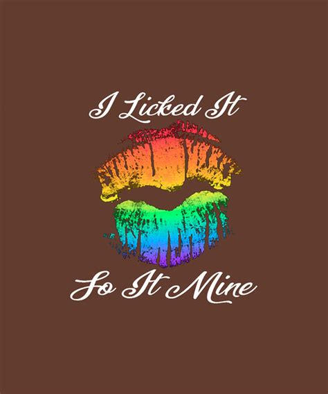 i licked it so it mine funny tshirt lgbt gay lesbian digital art by felix fine art america