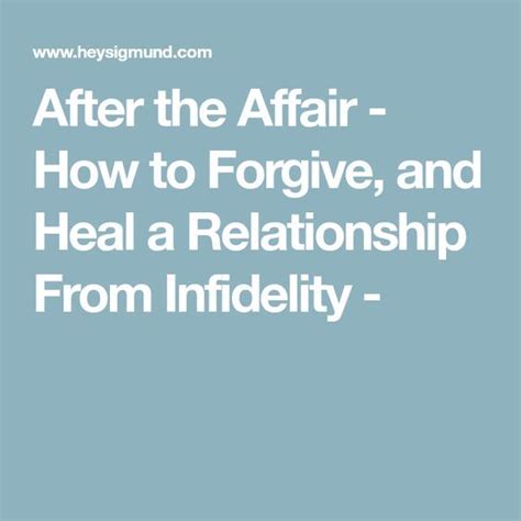 After The Affair How To Forgive And Heal A Relationship From