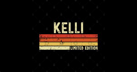 Kelli Name Vintage Retro Limited Edition T Kelli Sticker Teepublic