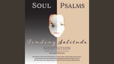 Soul Psalms Finding Solitude Musical Meditation Youtube