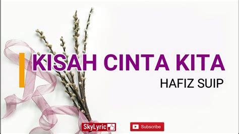 Download lagu kisah antara kita lirik mp3 dapat kamu download secara gratis di metrolagu. Hafiz Suip - Kisah Cinta Kita (Lirik Video) - YouTube