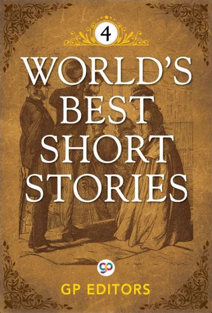 World S Best Short Stories Vol 4 By GP Editors EBook Barnes Noble