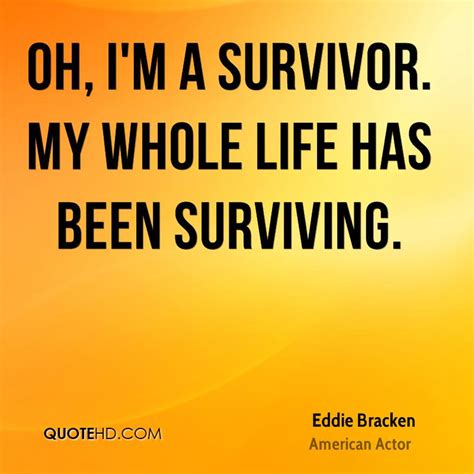 Im A Survivor Quotes Quotesgram
