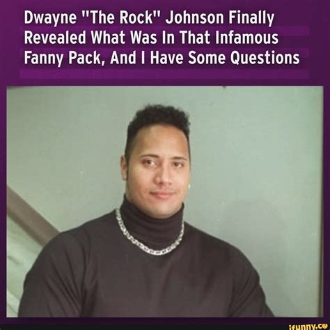 Dwayne The Rock Johnson Finally Revealed What Was In That Infamous Fanny Pack And Have Some