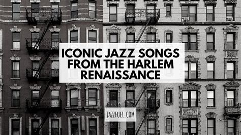 Iconic Jazz Songs From The Harlem Renaissance Era