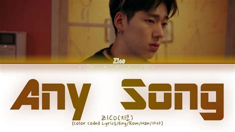 Zico any song lyrics & video : ZICO (지코) - Any song (아무노래) (Color Coded Lyrics/Eng/Rom ...