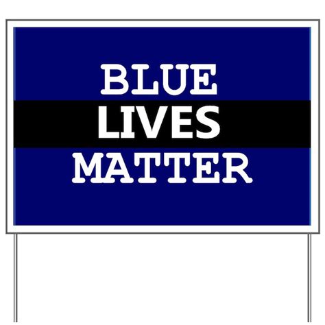 Blue Lives Matter Yard Sign By Admincp129519821