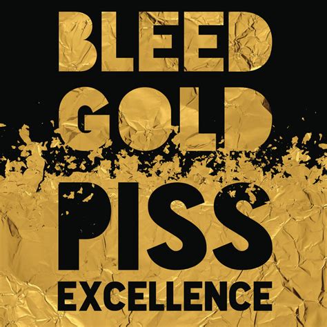 Bleed Gold Piss Excellence Single By Cherub Spotify