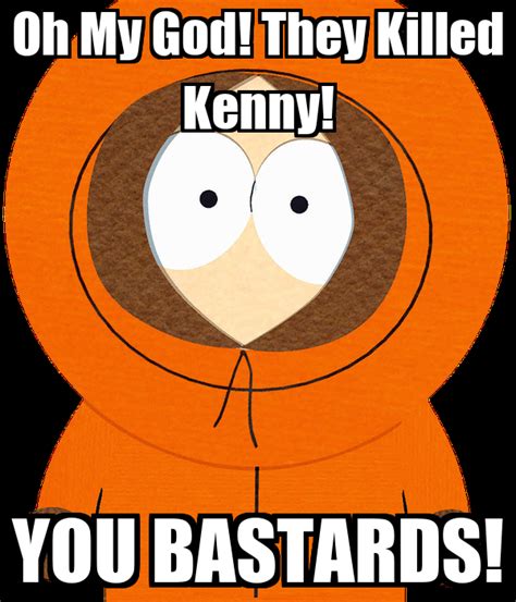 Oh My God They Killed Kenny You Bastards Poster Kennyrulz244444