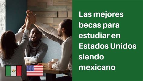 Las Mejores Becas Para Estudiar En Estados Unidos Siendo Mexicano Hot