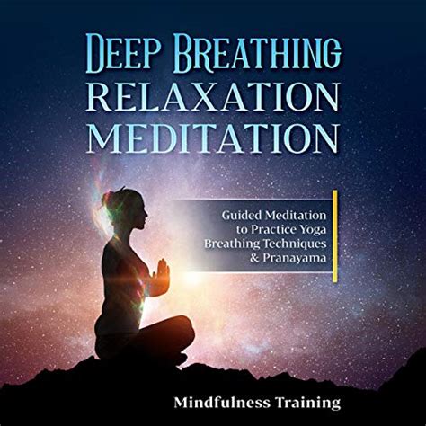 Deep Breathing Relaxation Meditation Guided Meditation To