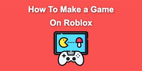 How To Make A Game On Roblox Step By Step Mobile And Pc