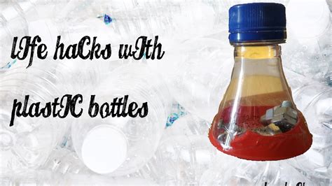 LIFE HACKS WITH PLASTIC BOTTLES - YouTube