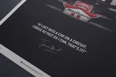Maybe you are looking for james hunt quotes, james hunt sayings? McLaren / James Hunt Quote Poster by Unique & Limited Gallery - Choice Gear