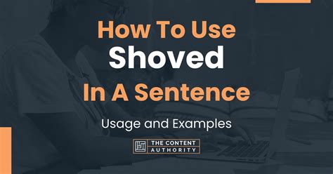 how to use shoved in a sentence usage and examples