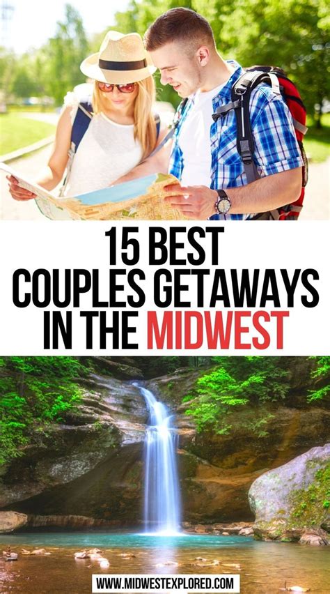 Best Couples Getaways In The Midwest Midwest Weekend Getaways Weekend