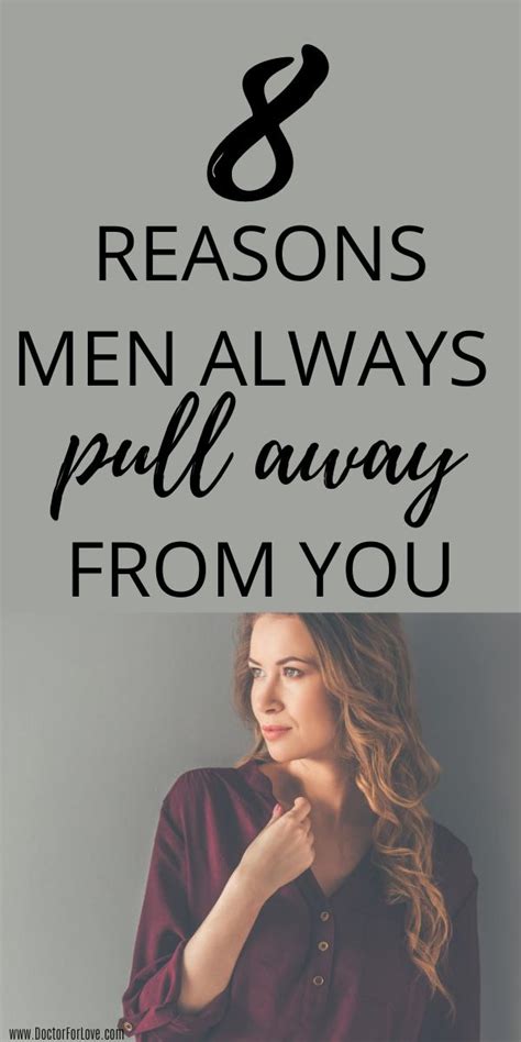 8 Insanely Obvious Reasons Men Pull Away From You Best Relationship