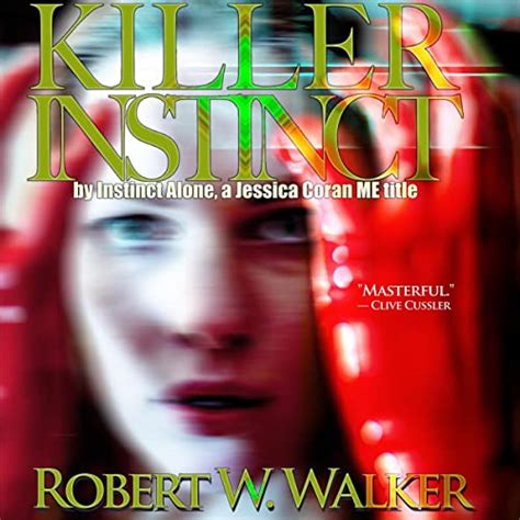 Killer Instinct Instinct Series Dr Jessica Coran Book 1 Audible Audio Edition