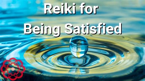 Reiki For Being Satisfied 💮 Youtube