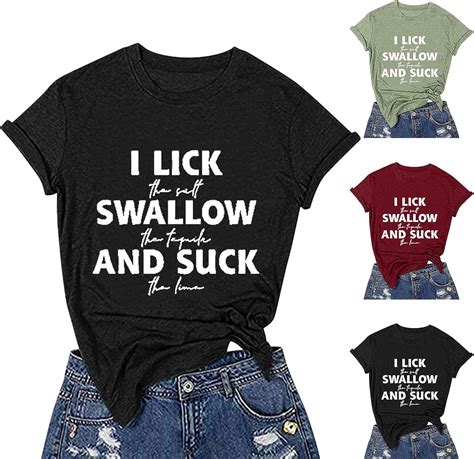 Women Graphic Tees I Lick Swallow And Suck Shirts Funny Cute Letter Printed T Shirt Casual Short