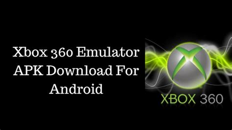 For this activity you will need to have xbox live. Download Xbox 360 Emulator APK For Android Free | Tech Tip ...