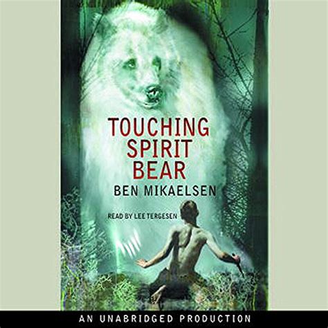 Touching Spirit Bear Audible Audio Edition Ben Mikaelsen