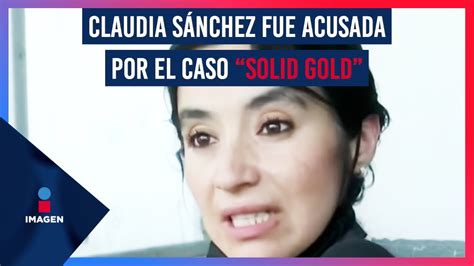 Liberan a Claudia Sánchez tras pasar nueve años en prisión por caso Solid Gold Ciro Gómez