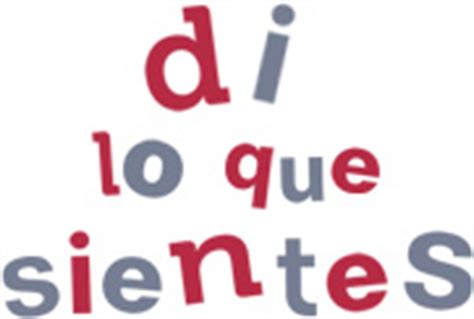 Check spelling or type a new query. Di lo que sientes