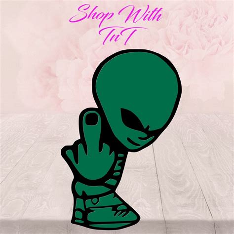 Alien Giving The Middle Finger Decal For Windows Computers Etsy