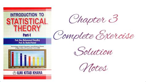 Introduction To Statistical Theory Part 1 Chapter 3 Complete Exercise