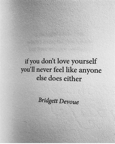 If You Dont Love Yourself Youll Never Feel Like Anyone Else Does