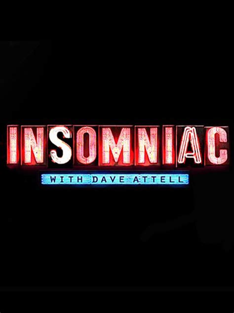 Insomniac With Dave Attell Where To Watch And Stream Tv Guide
