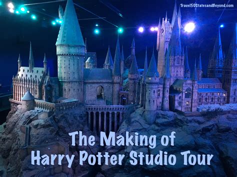 The Making Of Harry Potter Studio Tour Travel 50 States