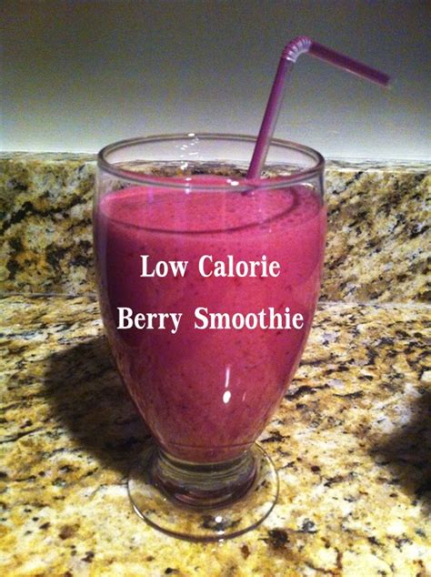 Does anybody have any really low calorie smoothie recipes they would be willing to share? Low calorie berry smoothie | Low calorie recipes or low ...