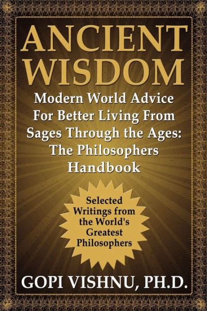 Ancient Wisdom Modern World Advice For Better Living From Sages