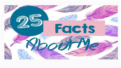 25 Facts About Me Youtube