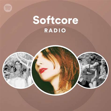 Softcore Radio Playlist By Spotify Spotify