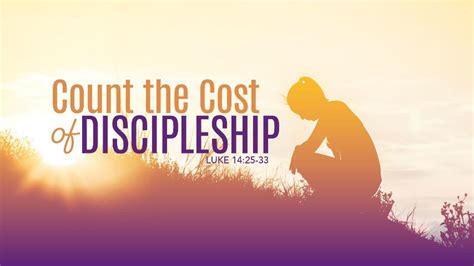 Count The Cost Of Discipleship Sermon By Pro Premium Luke 1425 33